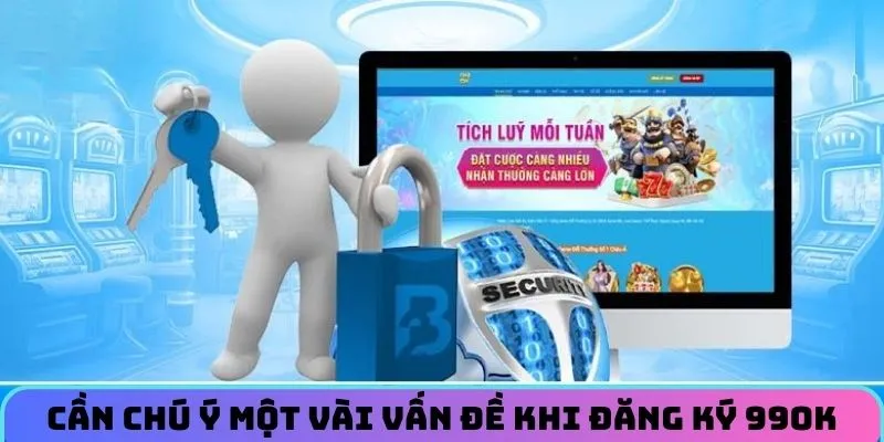 Cần chú ý một vài vấn đề khi đăng ký 99OK