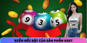 Điểm nổi bật của sản phẩm XSST